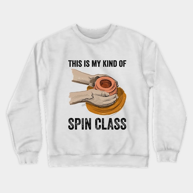 Pottery This Is My Kind Of Spin Class Crewneck Sweatshirt by Kudostees